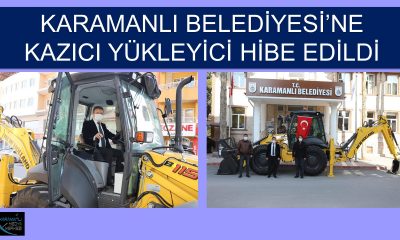 KARAMANLI BELEDİYESİ’NE KAZICI YÜKLEYİCİ HİBE EDİLDİ