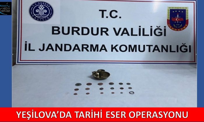 YEŞİLOVA’DA 19 PARÇA TARİHİ ESER ELE GEÇİRİLDİ