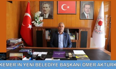 KEMER BELEDİYE BAŞKANLIĞI’NA ÖMER AKTÜRK SEÇİLDİ