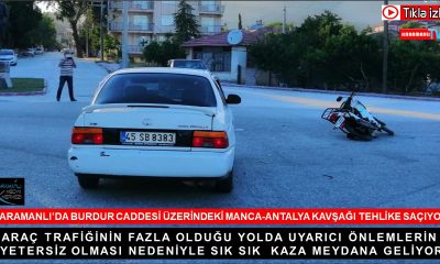 KARAMANLI’DAKİ KONTROLSÜZ YOL AYRIMI KAZALARA NEDEN OLUYOR