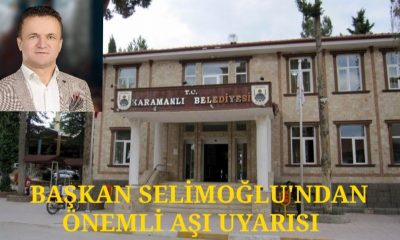BAŞKAN SELİMOĞLU’NDAN AŞI UYARISI