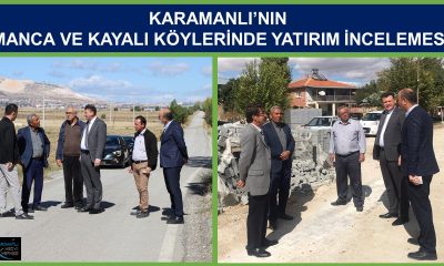 KARAMANLI’NIN MANCA VE KAYALI KÖYLERİNDE YATIRIM İNCELEMESİ