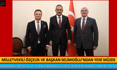 KARAMANLI MESLEKİ VE TEKNİK ANADOLU LİSESİNİN YENİ BİNASI HAYIRLI OLSUN