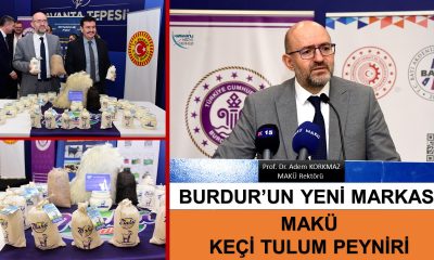 BURDUR’UN YENİ MARKASI “MAKÜ KEÇİ TULUM PEYNİRİ”