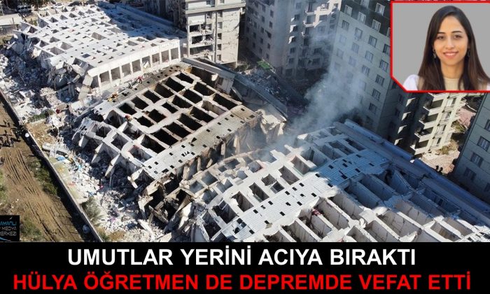 HÜLYA ÖĞRETMEN İÇİN UMUTLAR YERİNİ ACIYA BIRAKTI