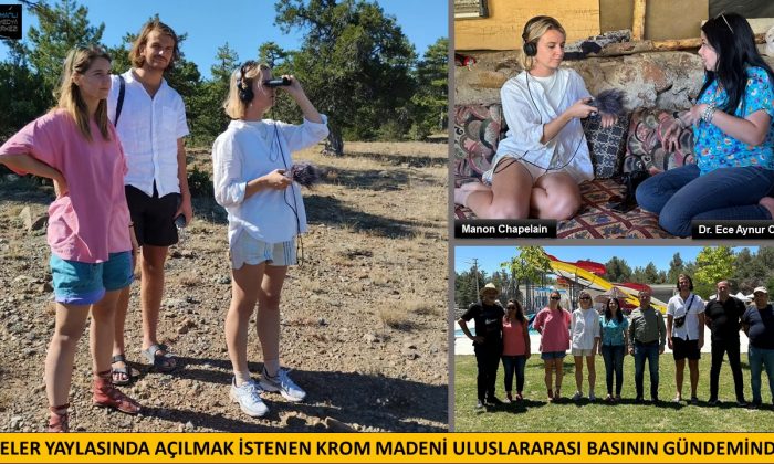 EŞELER YAYLASI’NDA AÇILMAK İSTENEN KROM MADENİ ULUSLARARASI BASININ GÜNDEMİNDE