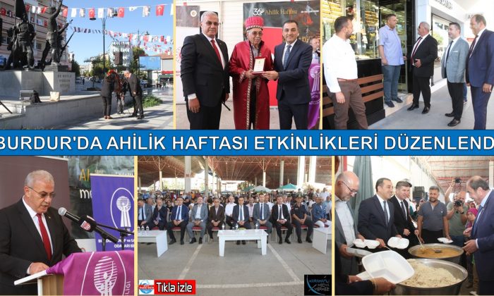 BURDUR’DA AHİLİK HAFTASI ETKİNLİKLERİ DÜZENLENDİ – VİDEO HABER