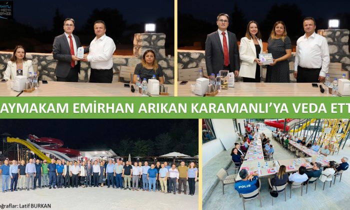 KAYMAKAM ARIKAN KARAMANLI’YA VEDA ETTİ