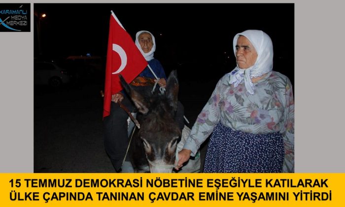 DEMOKRASİ NÖBETÇİSİ EMİNE NİNE VEFAT ETTİ