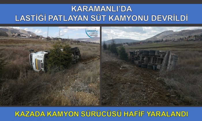KARAMANLI’DA LASTİĞİ PATLAYAN KAMYON DEVRİLDİ