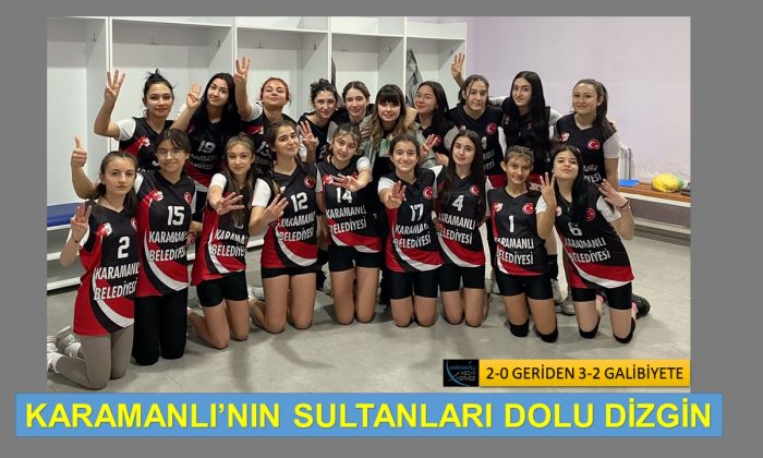 KARAMANLI’NIN SULTANLARI’NDAN MÜTHİŞ GERİ DÖNÜŞ