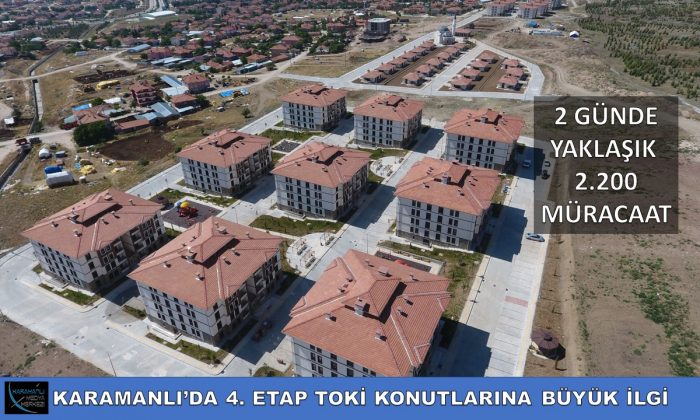 KARAMANLI’DA 4. ETAP TOKİ KONUTLARINA BÜYÜK İLGİ