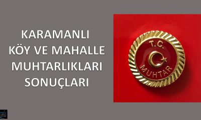 KARAMANLI KÖY VE MAHALLE MUHTARLIK SEÇİM SONUÇLARI