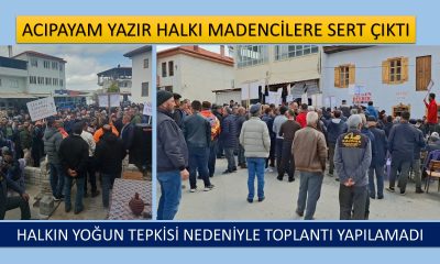 ACIPAYAM YAZIR’DA VATADAŞLAR ÇED BİLGİLENDİRME TOPLANTISI YAPILMASINA İZİN VERMEDİ