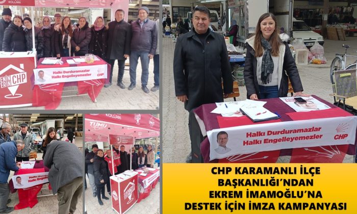 CHP KARAMANLI İLÇE BAŞKANLIĞI’NDAN İMZA KAMPANYASI