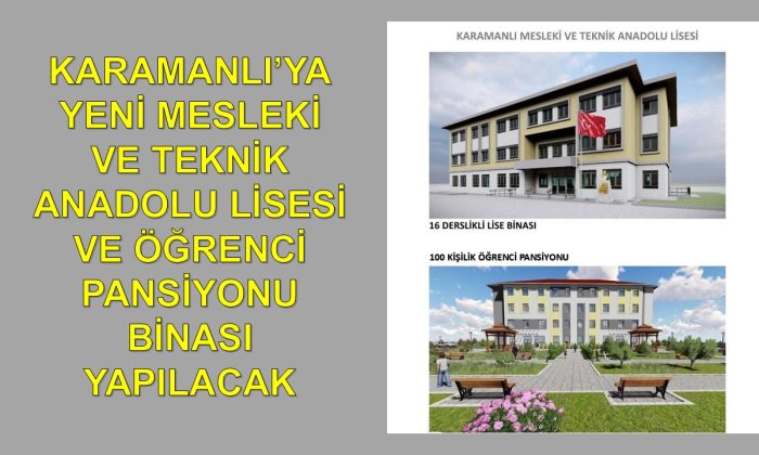 KARAMANLI’YA YENİ MESLEK LİSESİ VE ÖĞRENCİ PANSİYONU YAPILACAK