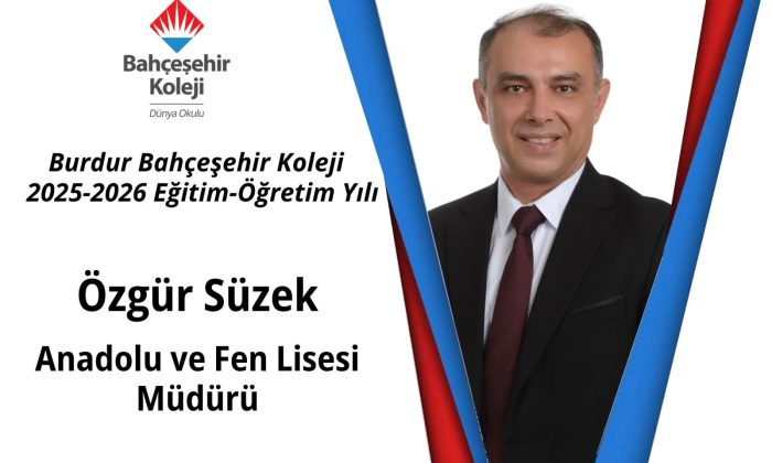 BURDUR BAHÇEŞEHİR KOLEJİ’NDE GÖREV DEĞİŞİKLİĞİ