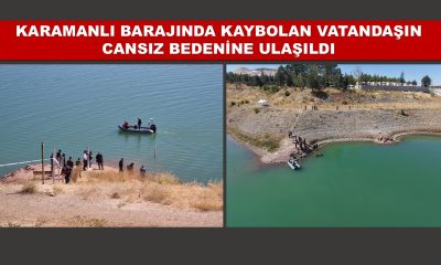 KARAMANLI BARAJINDA KAYBOLAN KİŞİNİN CANSIZ BEDENİNE ULAŞILDI