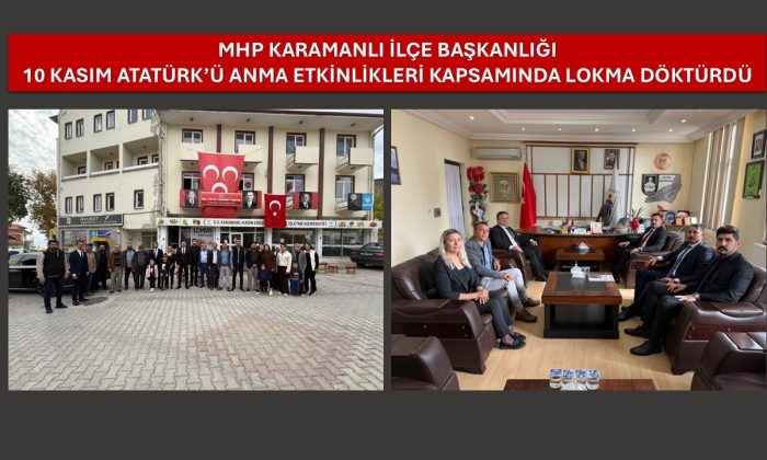 MHP KARAMANLI İLÇE BAŞKANLIĞI ATATÜRK VE TÜM ŞEHİTLER İÇİN LOKMA DÖKTÜRDÜ – VİDEO HABER