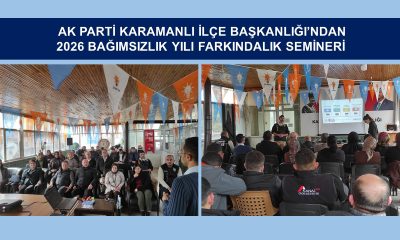 AK PARTİ KARAMANLI İLÇE BAŞKANLIĞI’NDAN 2026 BAĞIMSIZLIK YILI FARKINDALIK SEMİNERİ