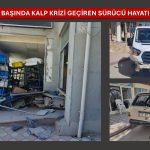 DİREKSİYON BAŞINDA KALP KRİZİ GEÇİREN SÜRÜCÜ HAYATINI KAYBETTİ-VİDEO HABER