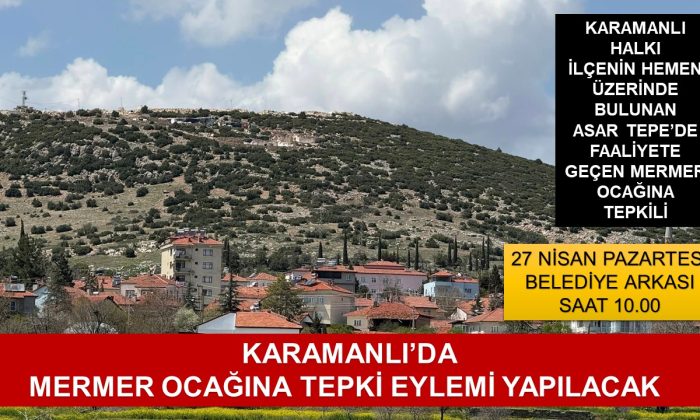KARAMANLI’DA MERMER OCAĞINA TEPKİ EYLEMİ YAPILACAK